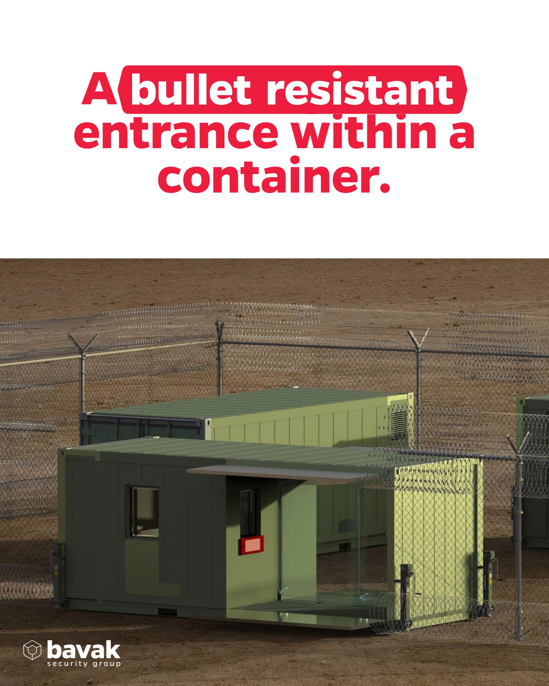 A bullet-resistant enterance in a container