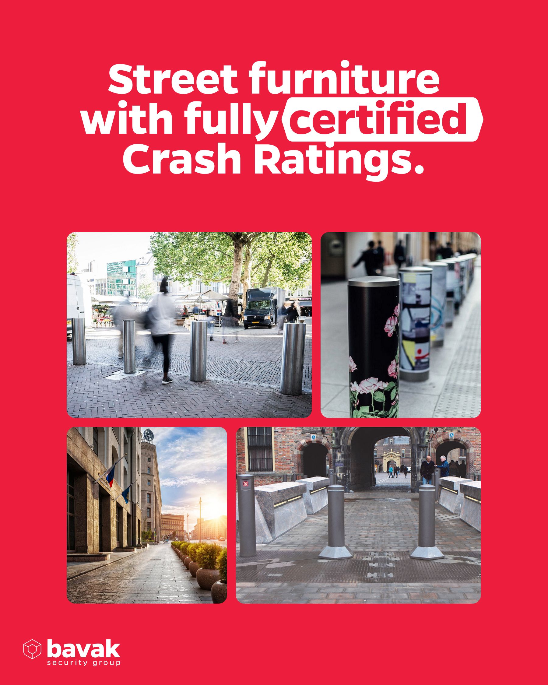Street furniture with fully certified Crash Ratings